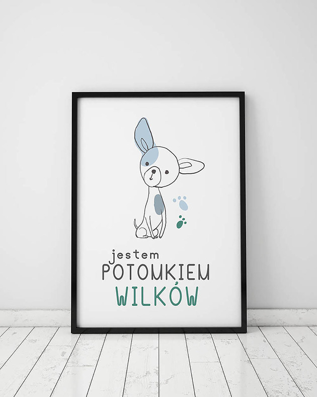 Plakat z kolekcji pieski. Jestem potomkiem wilków
