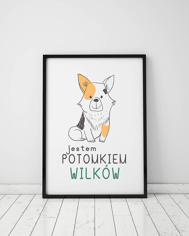 Plakat z kolekcji pieski. Jestem potomkiem wilków