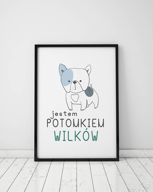 Plakat z kolekcji pieski. Jestem potomkiem wilków