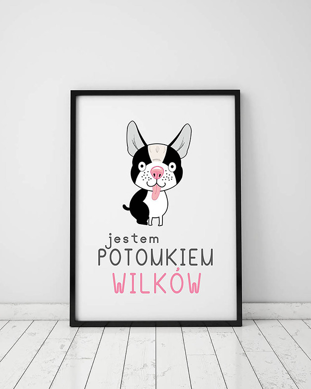Plakat z kolekcji pieski. Jestem potomkiem wilków