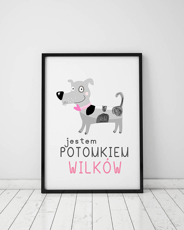 Plakat z kolekcji pieski. Jestem potomkiem wilków