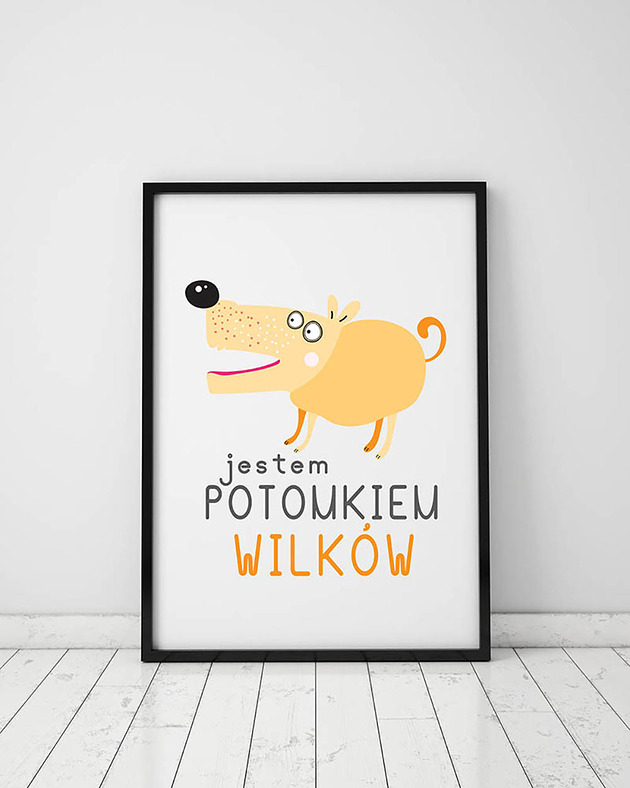 Plakat z kolekcji pieski. Jestem potomkiem wilków