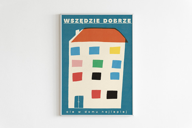 Plakat Wszędzie dobrze ale w domu najlepiej