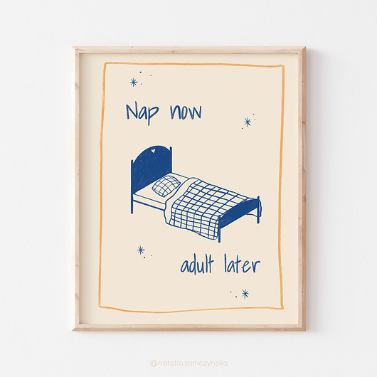 Plakat nap now adult later