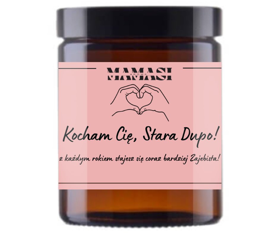 Kocham Cię, Stara Dupo Świeca Sojowa Zapachowa 180Ml Urodziny, Imieniny