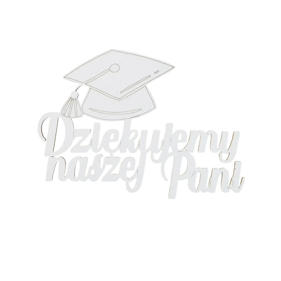 Tekturka - Szkoła - Dziękujemy naszej Pani z biretem - Kreatywna Pracownia