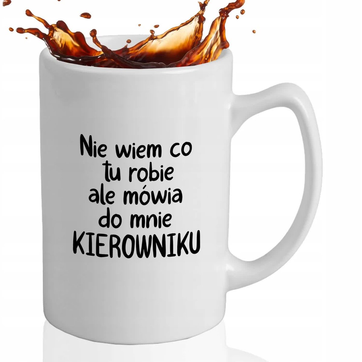 Kubek DUŻY BIAŁY XXL Na Prezent Urodziny MÓW DO MNIE KIEROWNIKU Wzory