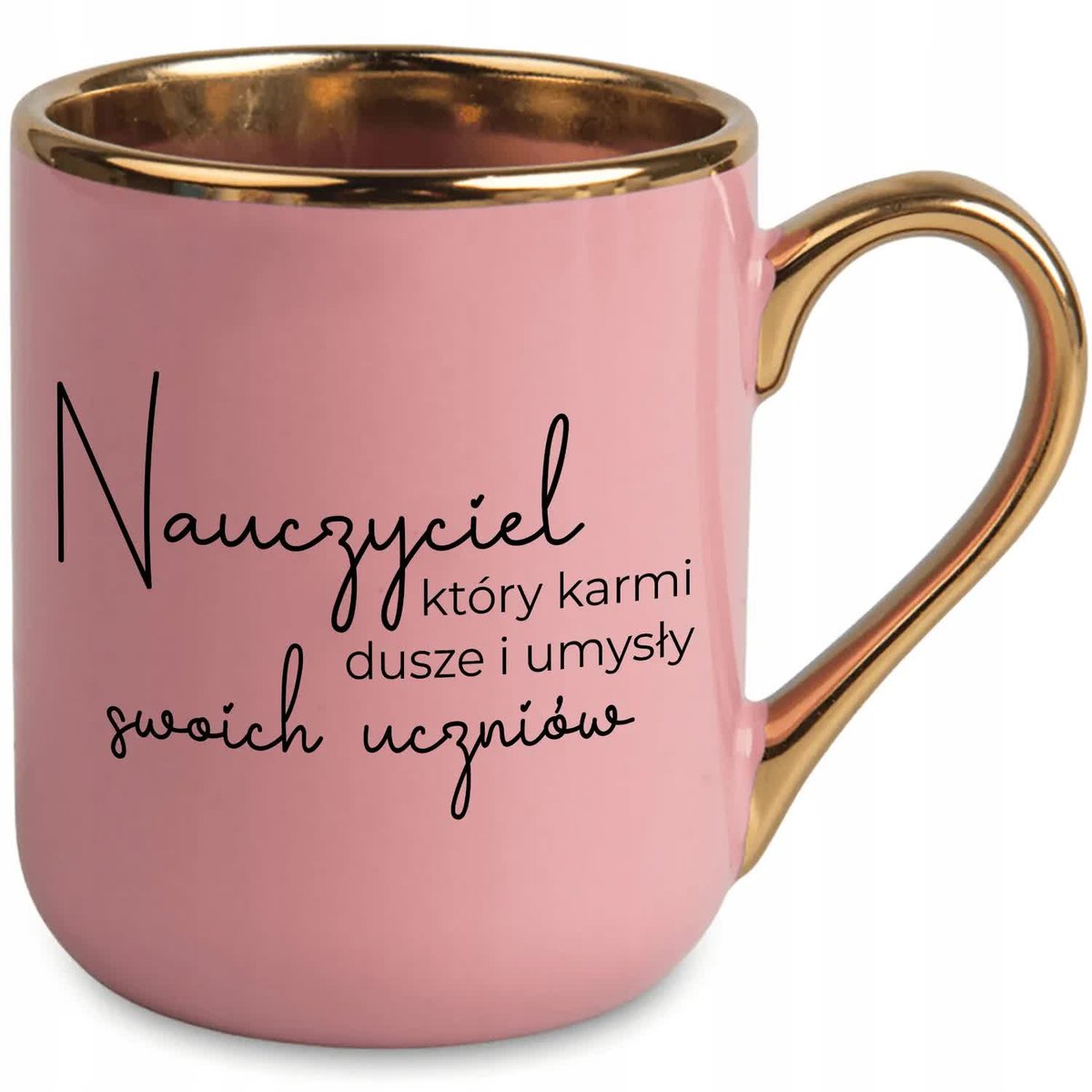 Kubek RÓŻ Prezent Dla Nauczyciela karmi dusze i umysł swoich ucznów WZORY