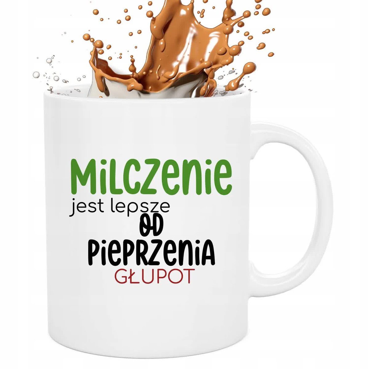 Kubek Biały MILCZENIE JEST LEPSZE OD PIEPRZENIA GŁUPOT 330ml Prezent Wzory