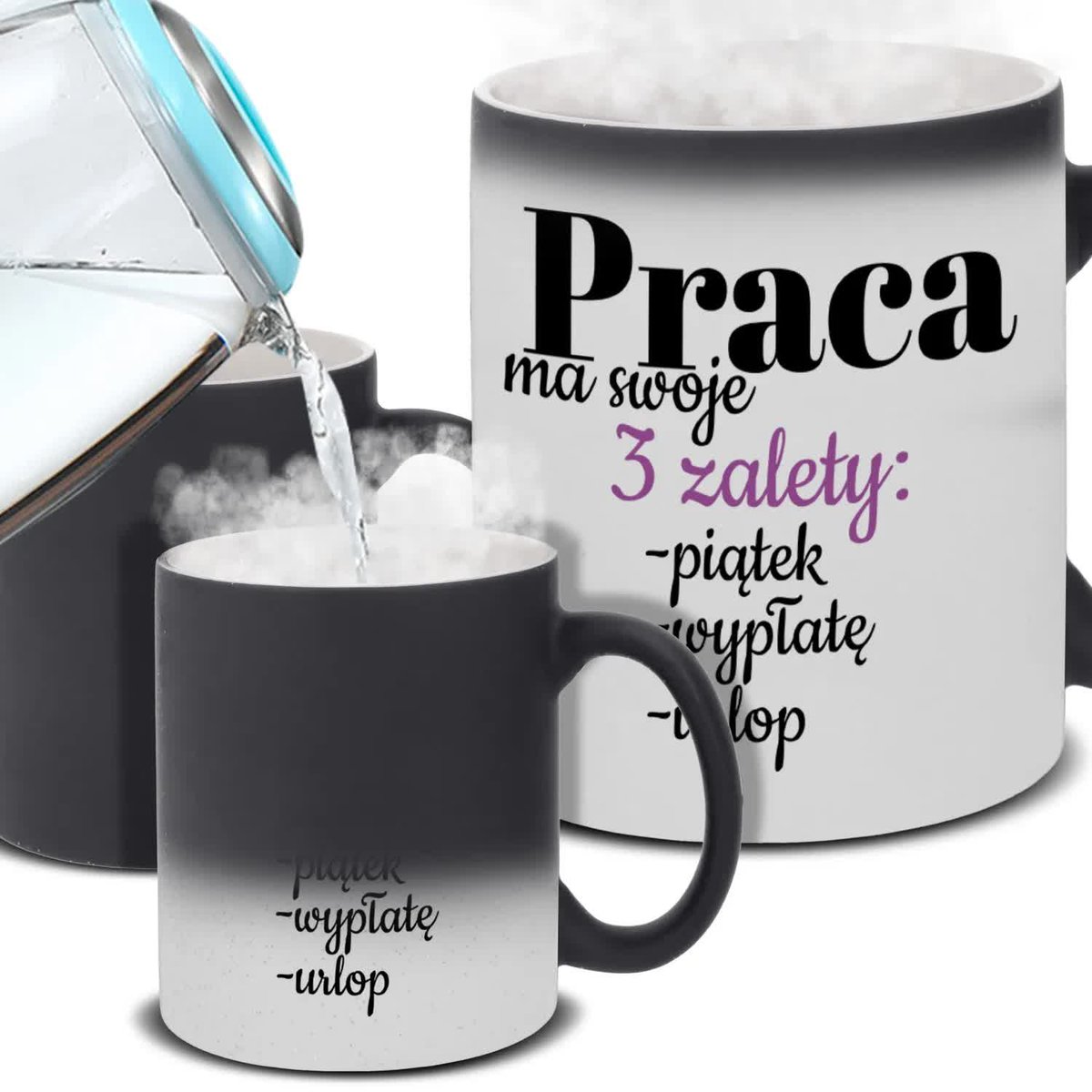 Kubek Magiczny Do Pracy PRACA MA 3 ZALETY Na Prezent Korpo Zabawne Wzory