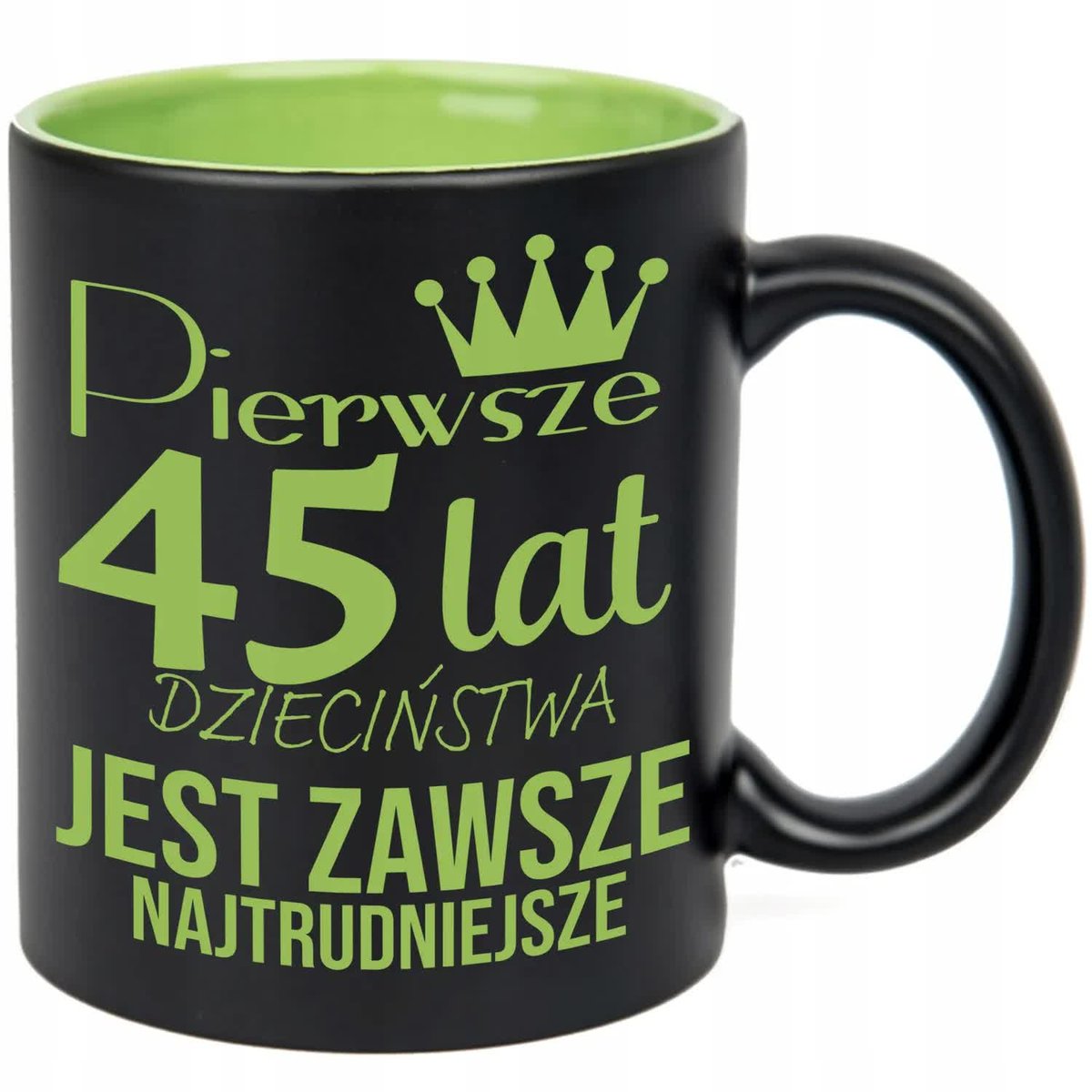 KUBEK GRAWER ZIEL PREZNET URODZINY PIERWSZE 45 LAT JEST NAJTRUDNIEJSZE WZ