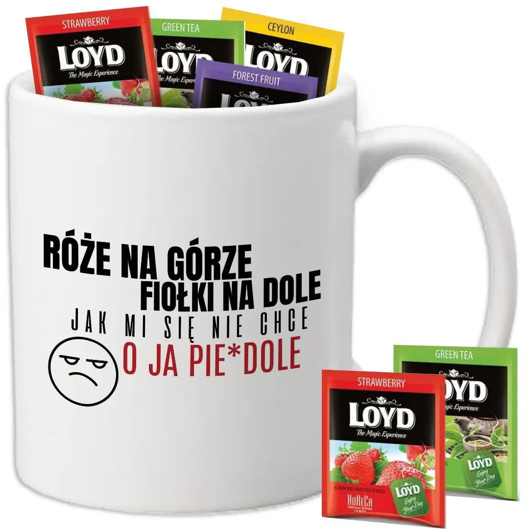 Kubek Biały JAK MI SIĘ NIE CHCE O JA PIERD*LE + 8 Herbat Loyd Wzory