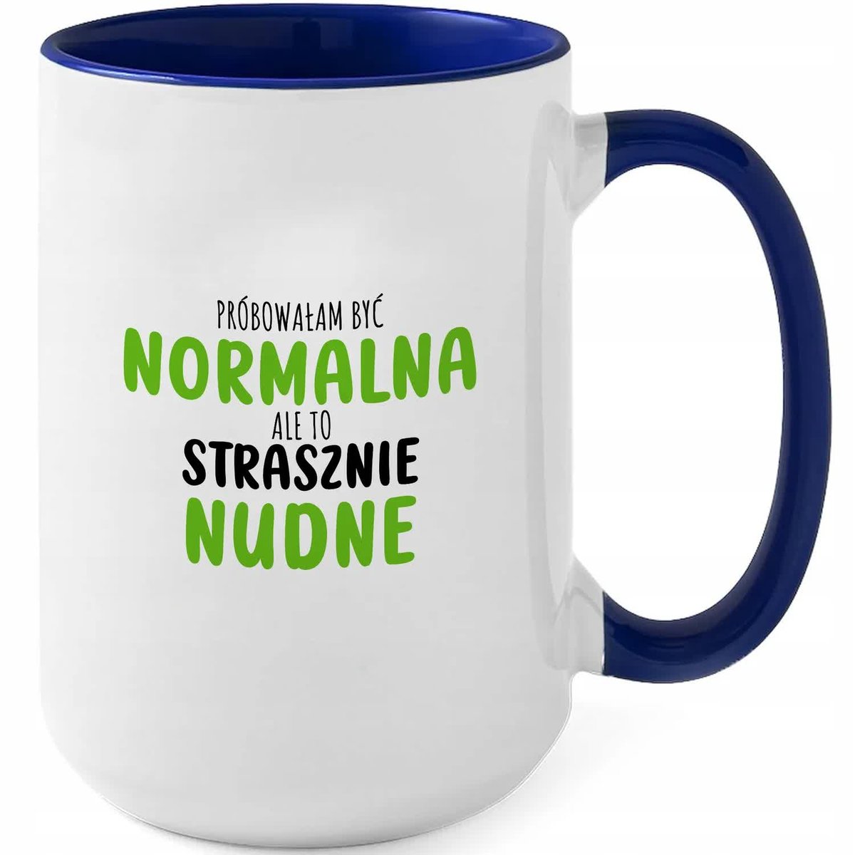 Kubek XXL Granatowy BYCIE NORMALNĄ JEST NUDNE Prezent Do Pracy Zabawne Wz