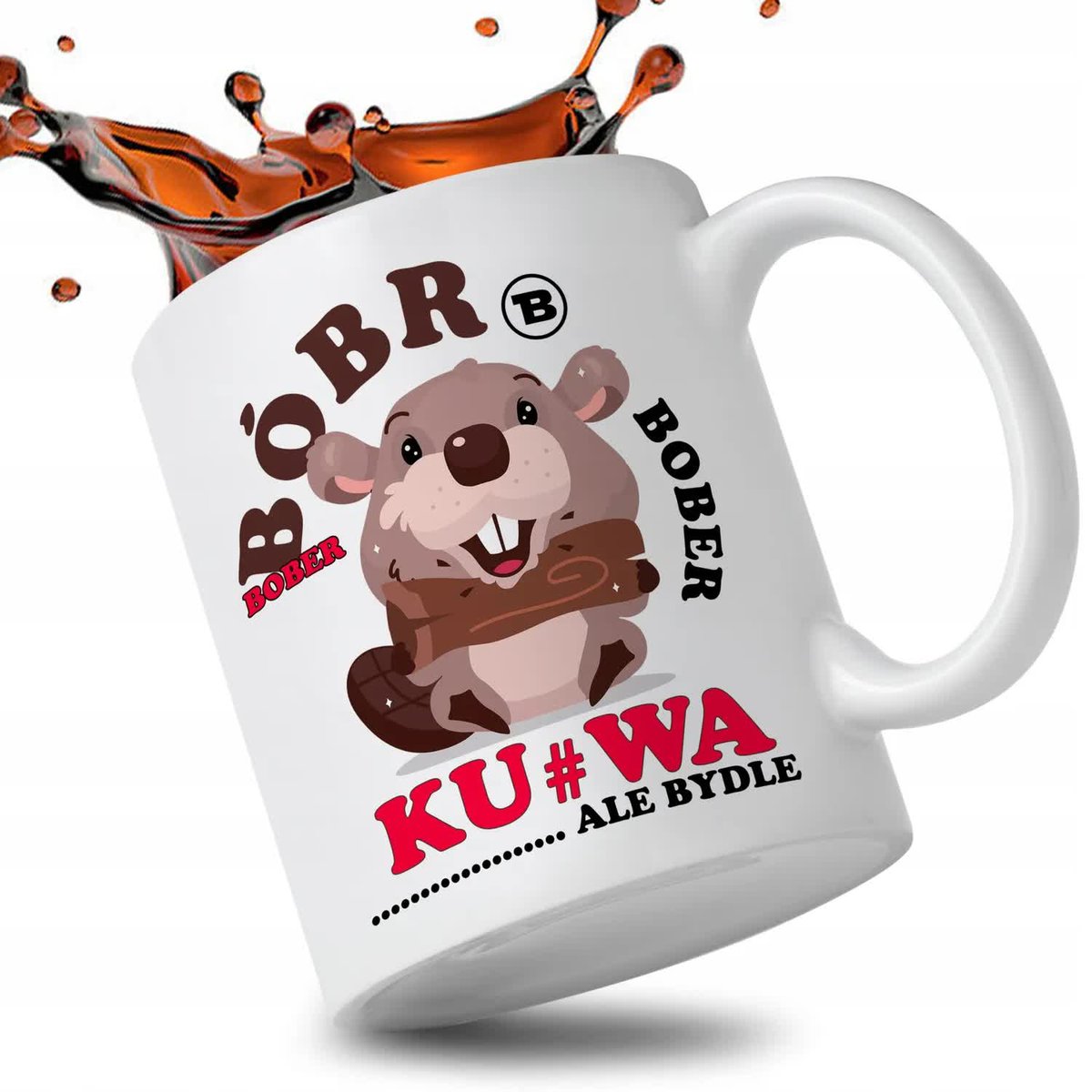 KUBEK BIAŁY IDEALNY PREZENT VIRAL BÓBR BOBER K*RWA ALE BYDLE WZORY