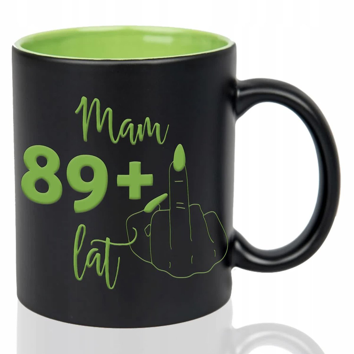 KUBEK ZIELONY Z GRAWEREM Prezent Na Urodziny MAM 89+ LAT FUCK Wzory