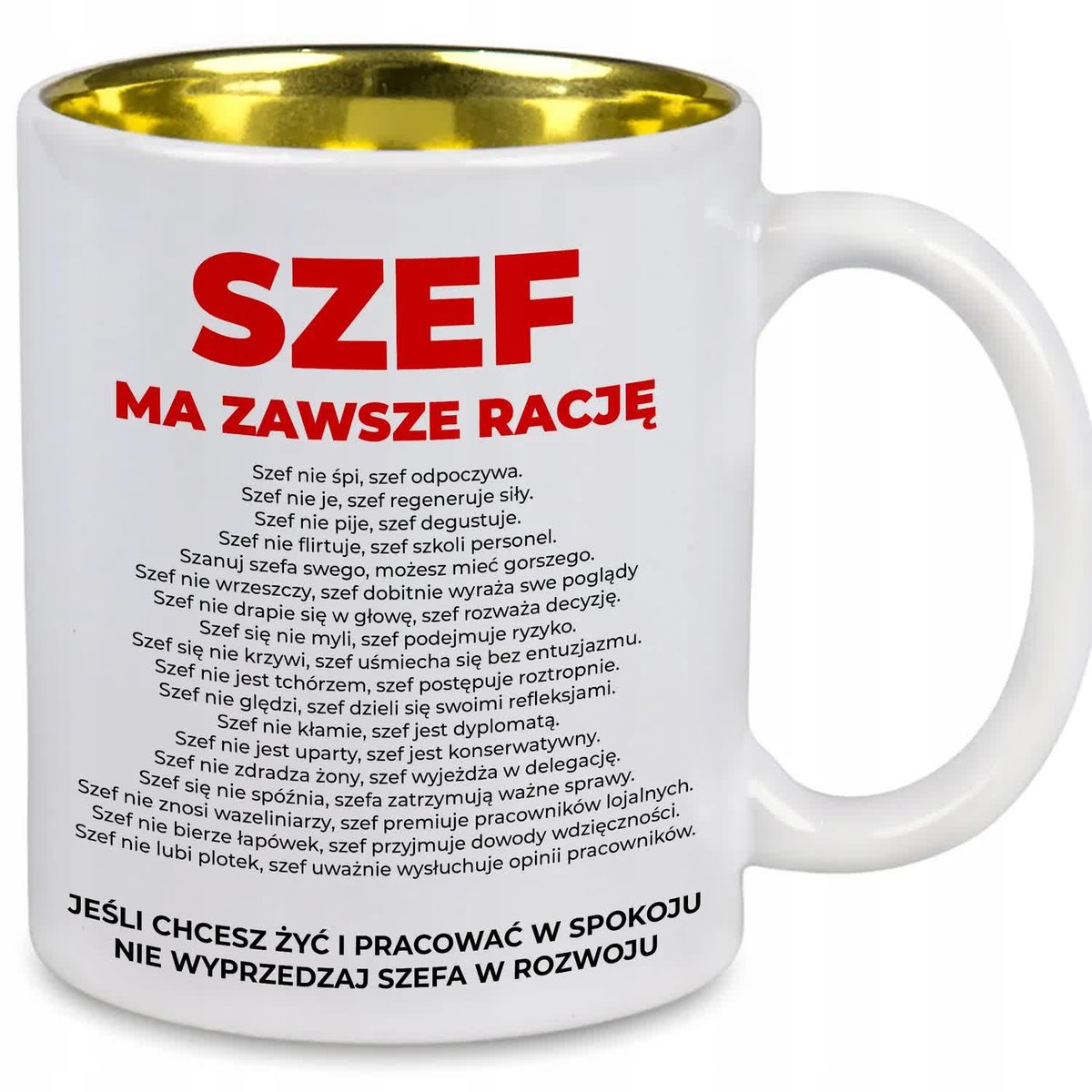 KUBEK WNĘTRZE ZŁOTE PREZENT DLA SZEFA SZEF MA ZAWSZE RACJĘ URODZINY ŚWIĘTA