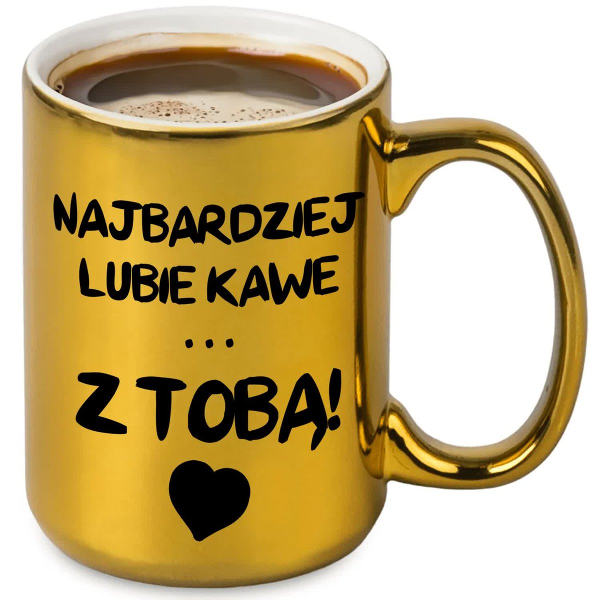 Kubek XXL Złoty Błyszczący NAJBARZIEJ LUBIĘ KAWĘ Z TOBĄ Na Prezent WZORY
