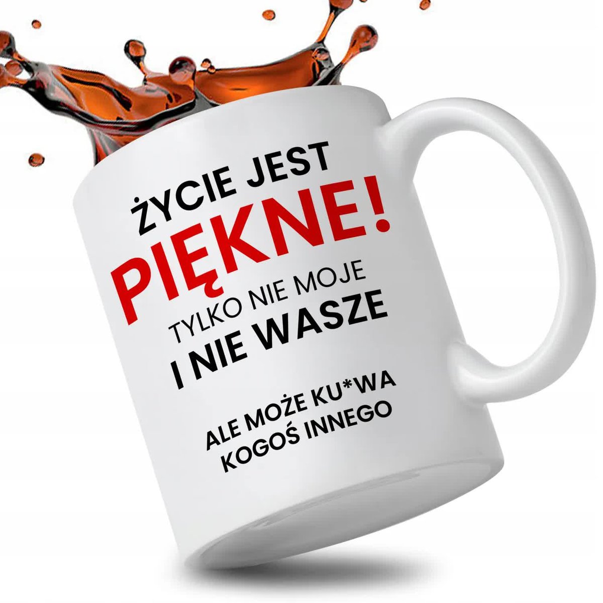 KUBEK BIAŁY IDEALNY PREZENT URODZINOWY NA KAŻDĄ OKAZJE ŻYCIE JEST PIĘKNE WZ