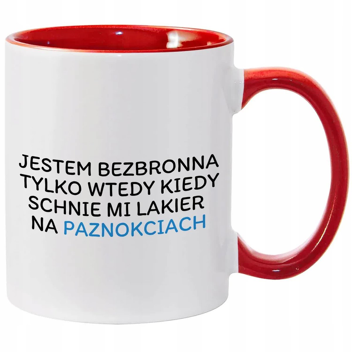 Kubek Biało Czerwony BEZBRONNA KIEDY SCHNIE MI LAKIER Prezent Do Pracy Wz