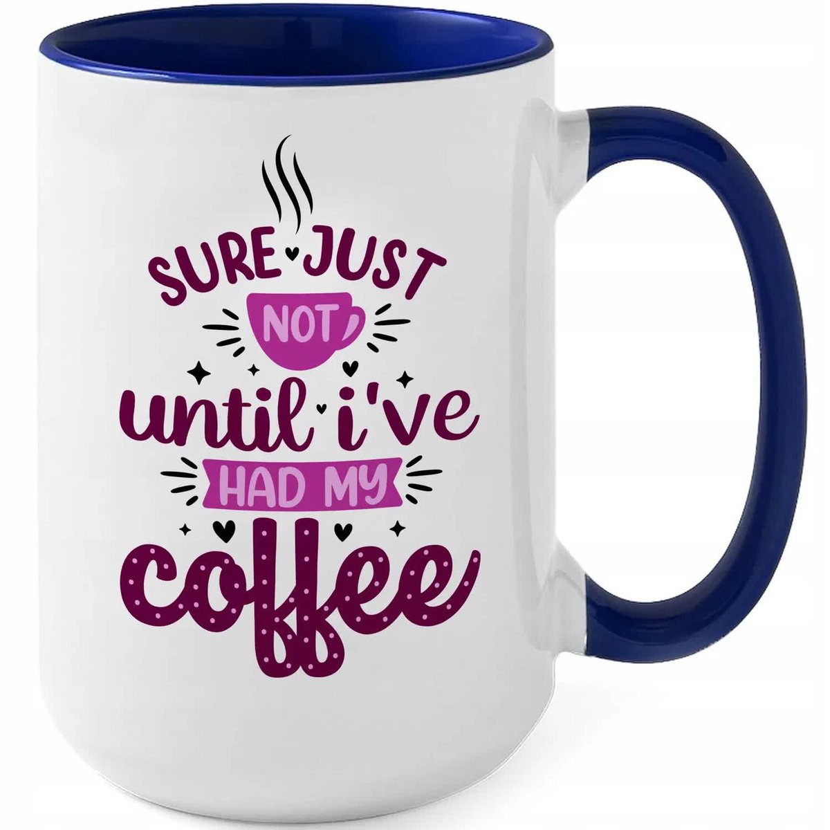 Kubek MEGA DUŻY GRANATOWY SURE JUST NOT UNTIL I'VE HAD MY COFFE WZORY