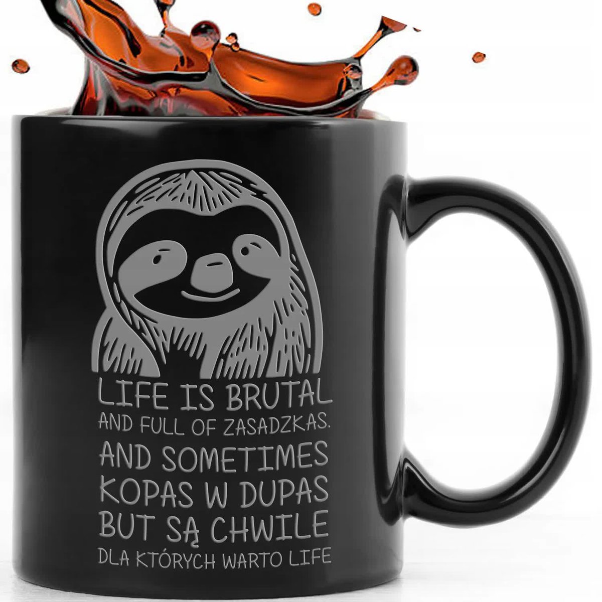 KUBEK CZARNY GRAWER PREZENT DO PRACY LIFE IS BRUTAL AND FULL ZASADZKAS GIFT