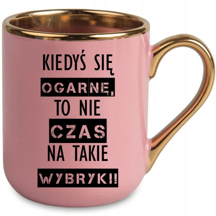 KUBEK Różowy ZŁOTY RANT UCHO KIEDYŚ SIĘ OGARNĘ Prezent Motywacyjny Lenia