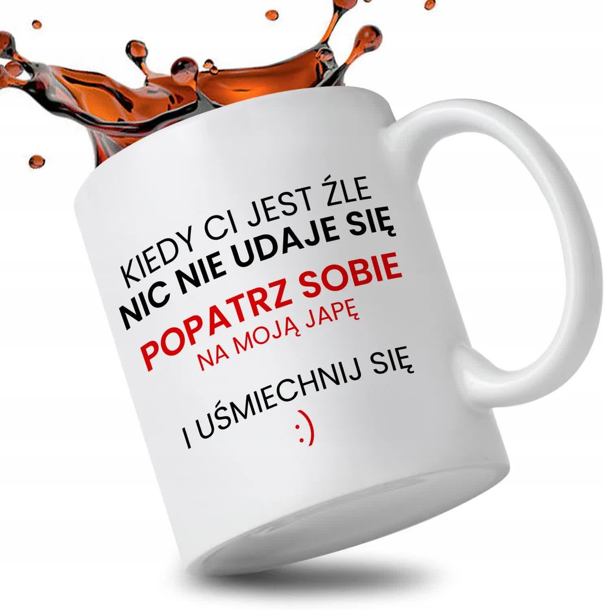 KUBEK BIAŁY IDEALNY PREZENT VIRAL POPATRZ SOBIE NA MOJĄ JAPĘ WZORY