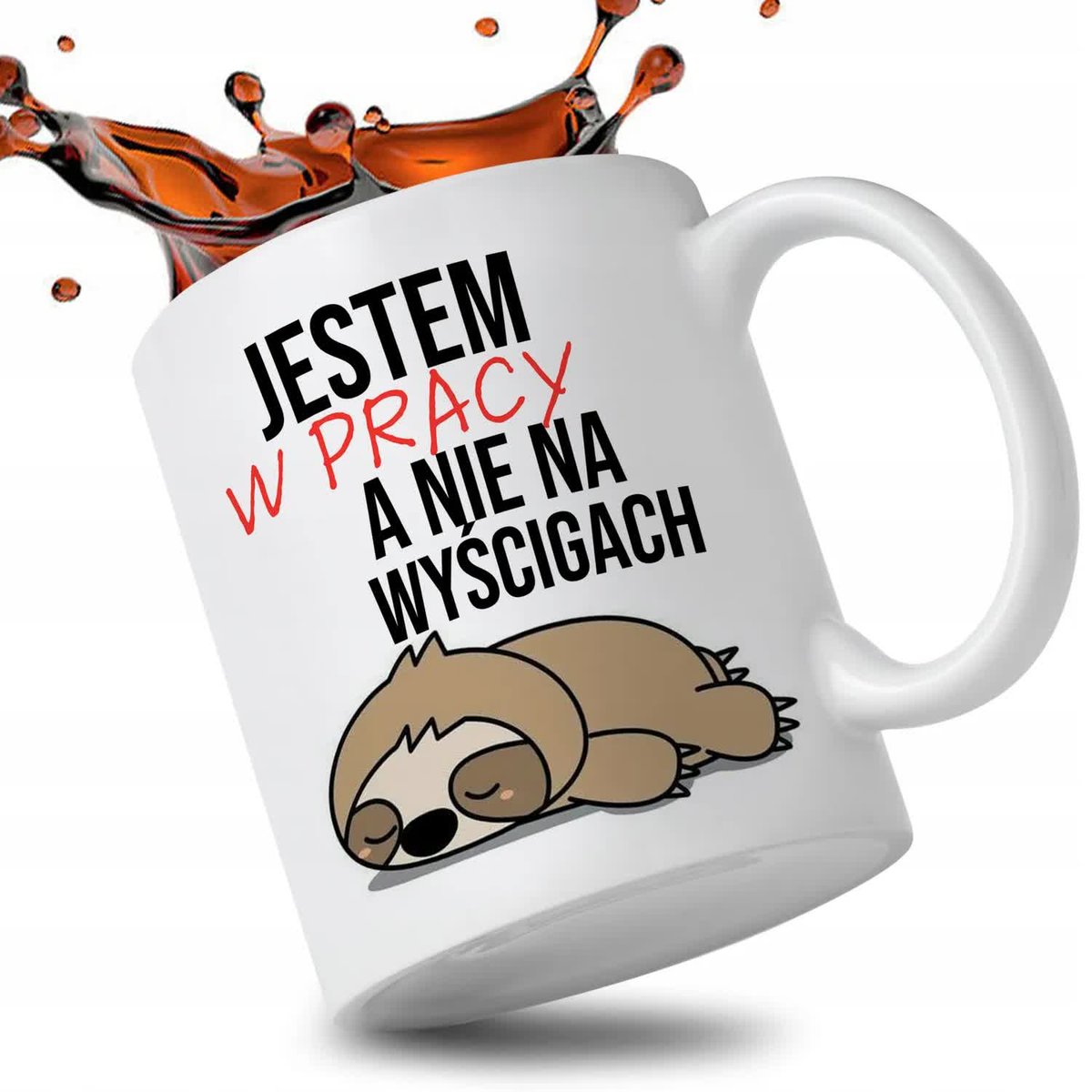 KUBEK BIAŁY PREZENT DO PRACY JESTEM W PRACY NIE NA WYŚCIGACH URODZINY WZ