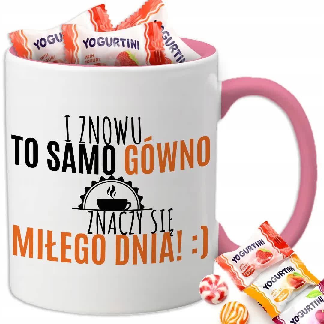 Kubek Biały Różowe Ucho Wnętrze ZNOWU TO SAMO G*WNO + 8 Cukierków Wz