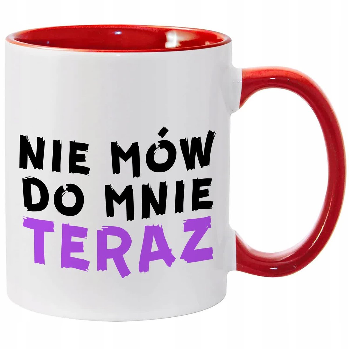 Kubek Biało Czerwony NIE MÓW DO MNIE TERAZ Na Prezent Do Pracy Zabawne Wz