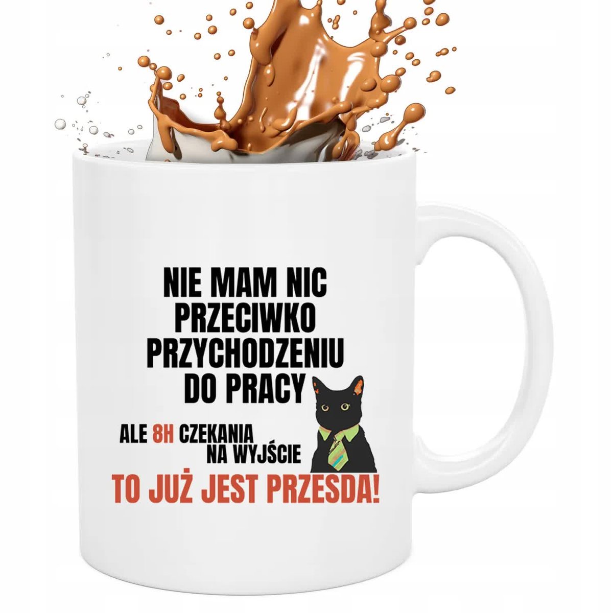 Kubek Biały Do Pracy TO JUŻ PRZESADA! Na Prezent Korpo HIT Zabawne Wzory