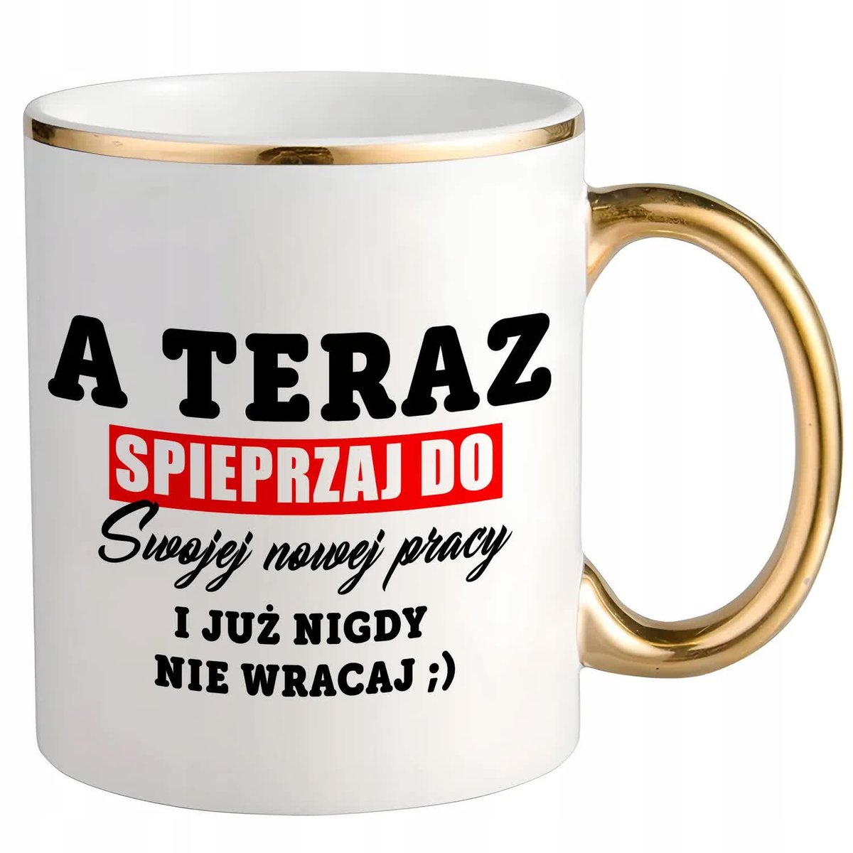 KUBEK BIAŁY UCHO RANT ZŁOTY POŻEGNANIE Z PRACY DLA KOLEGI NA PREZENT WZ