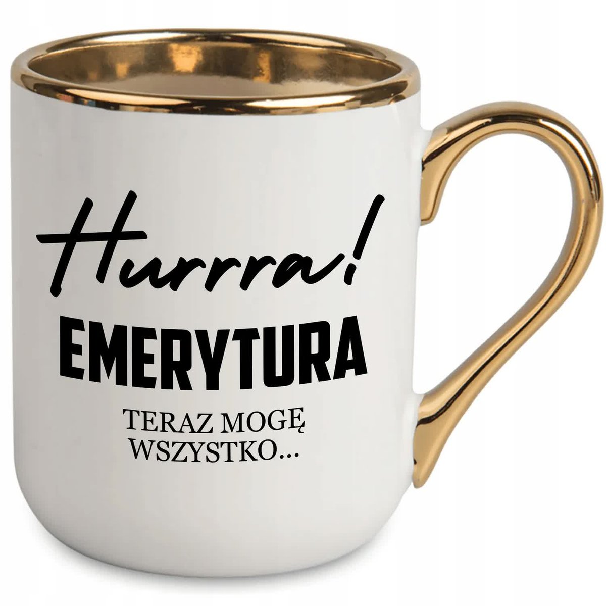 Kubek Biały Ucho Rant Złoty Prezent DLA EMERYTKI HURRA EMERYTURA MIX Wzory