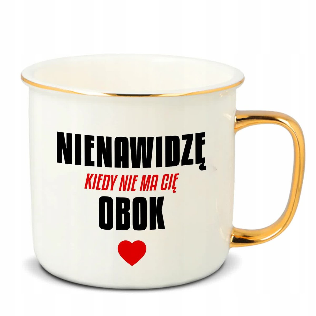 Kubek RETRO Złote Ucho Rant NIENAWIDZĘ KIEDY NIE MA CIĘ OBOK Walentynki Wz