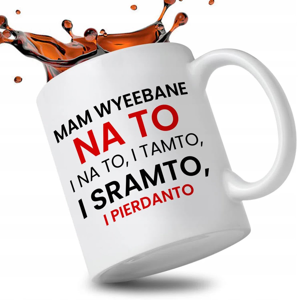 KUBEK BIAŁY IDEALNY PREZENT URODZINOWY NA KAŻDĄ OKAZJE MAM WYEEBANE MIX WZ