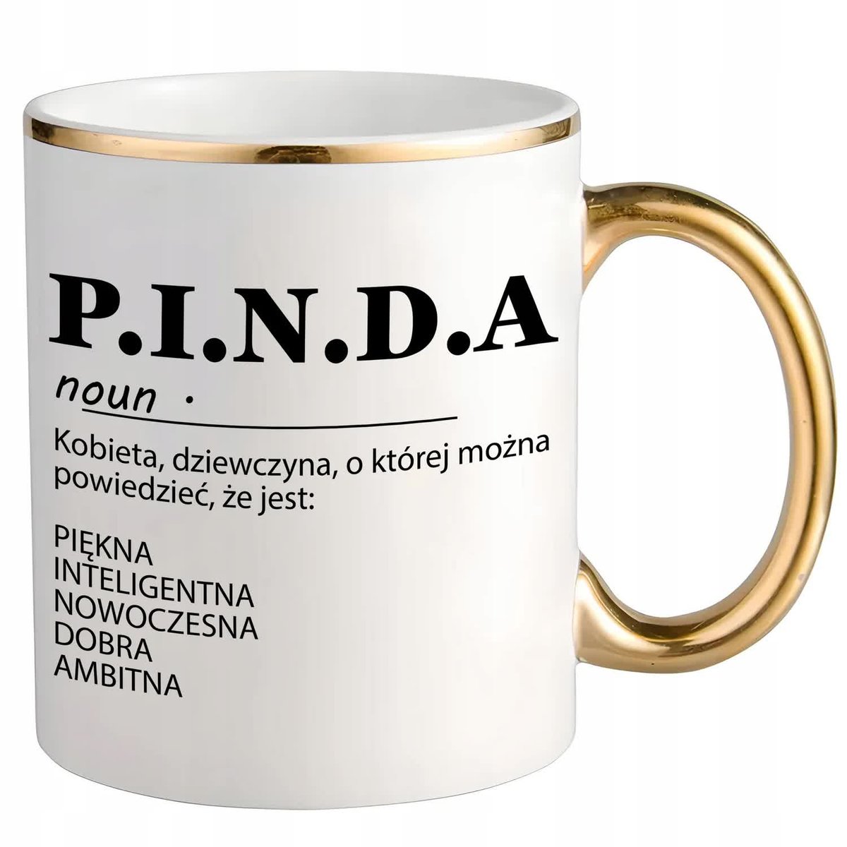 KUBEK BIAŁY PREZENT DLA KOLEŻANKI ŻONY PRZYJCIÓŁKI KOCHANKI P.I.N.D.A WZORY