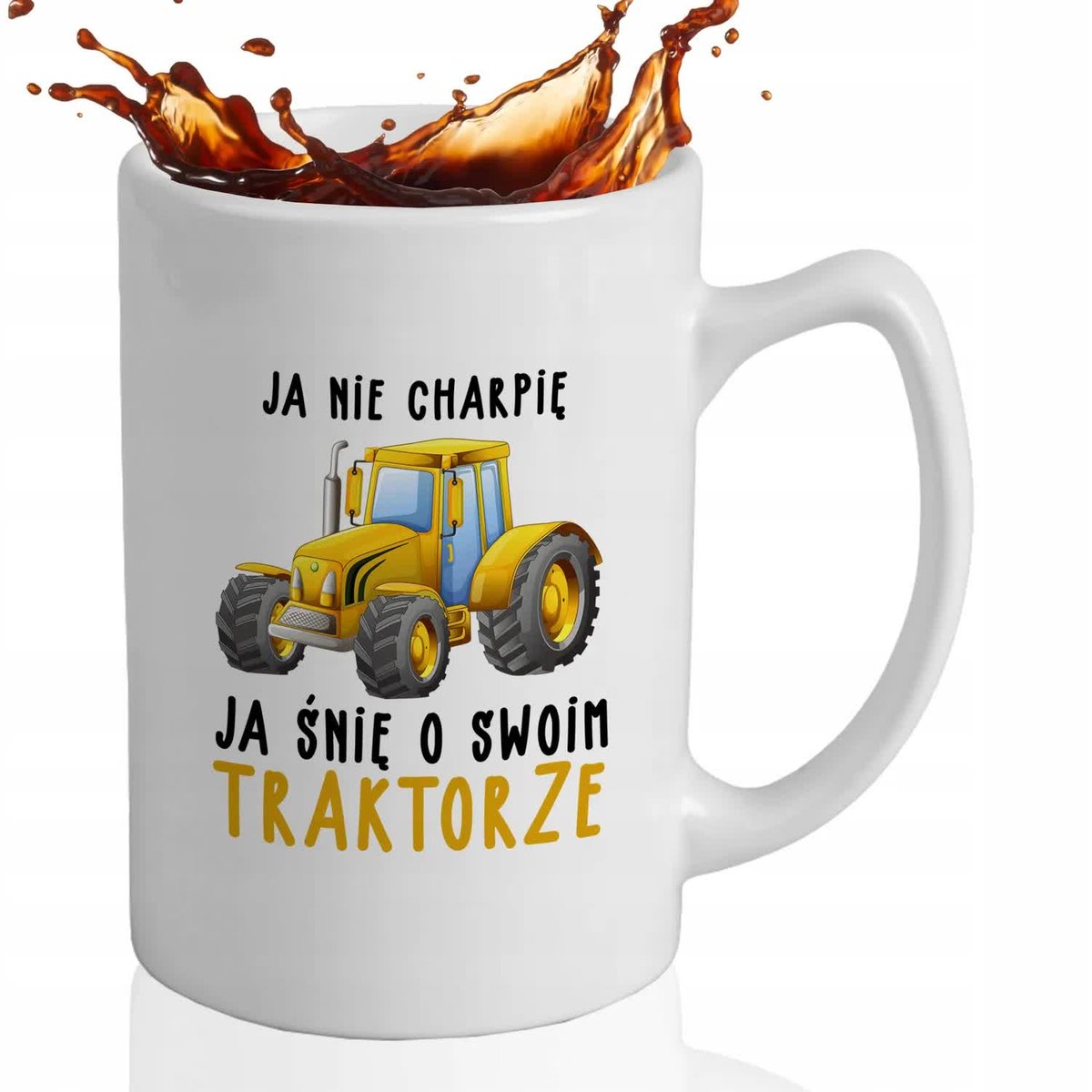 Kubek DUŻY BIAŁY Prezent Dla Rolnika NIE CHRAPIĘ ŚNIĘ O TRAKTORZE Wzory