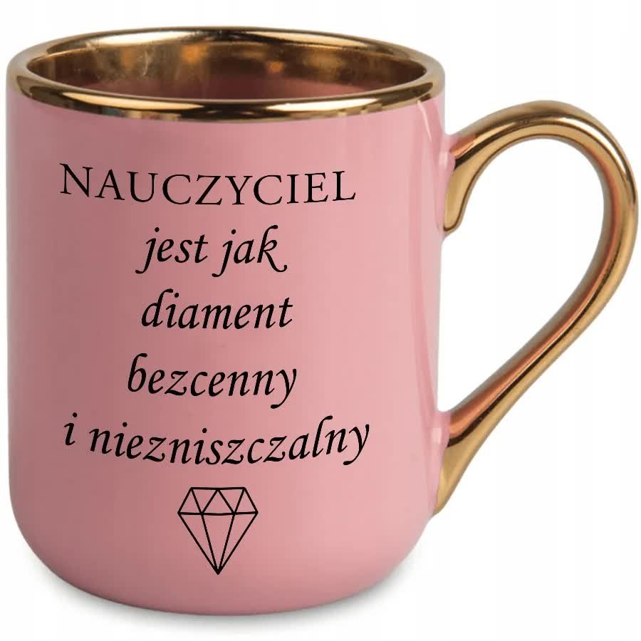 KUBEK ELEGANCKI Różowy Ze Złotym Śrokiem NAUCZYCIEL JEST JAK DIAMENT Wzory