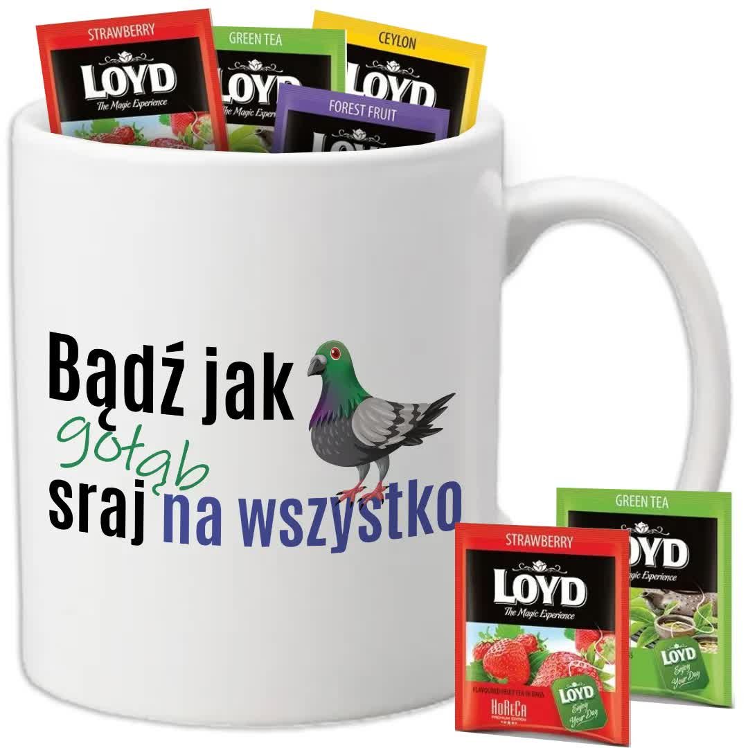 Kubek Biały BĄDŹ JAK GOŁĄB + 8 Herbat Loyd Śmieszne Mix Wzorów