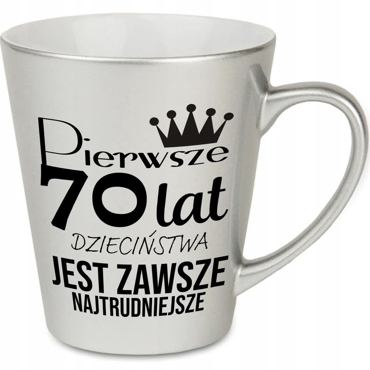 KUBEK LATTE SREBRNY PREZENT URODZINY PIERWSZE 70 LAT JEST NAJTRUDNIEJSZE WZ