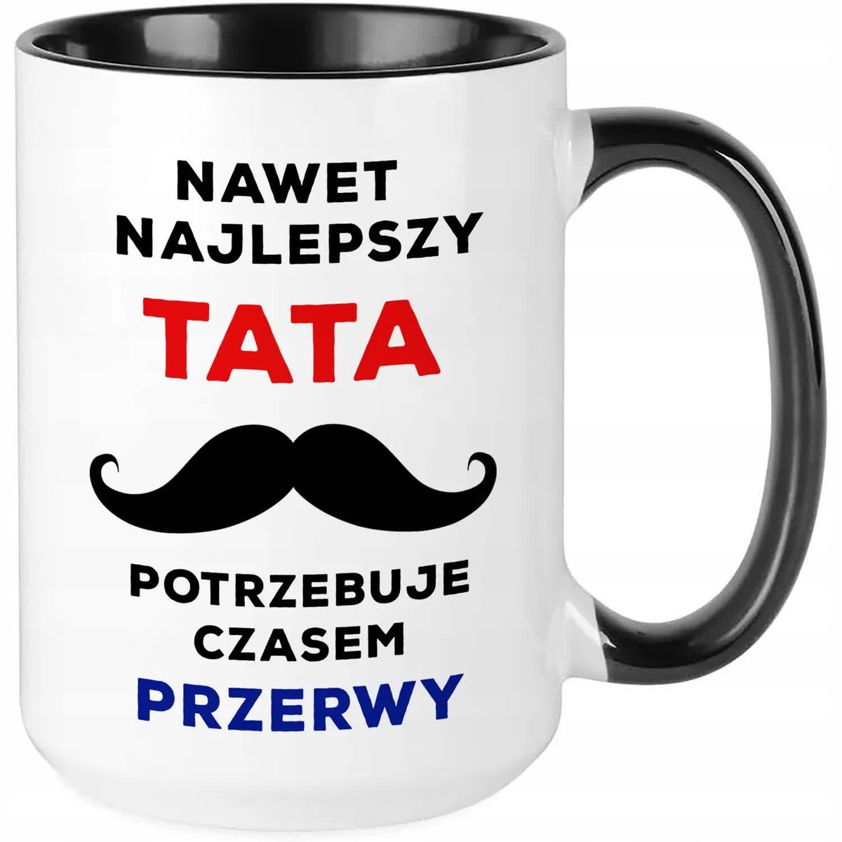 Kubek MEGA DUŻY Czarny NAJLEPSZY TATA POTRZEBUJE PRZERWY Na Prezent WZORY