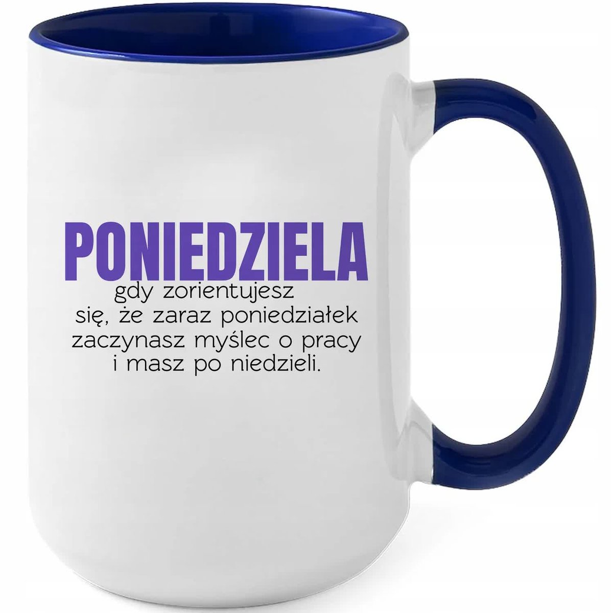 Kubek XXL Granatowy PONIEDZIELA Na Prezent Do Pracy Zabawne Wzory