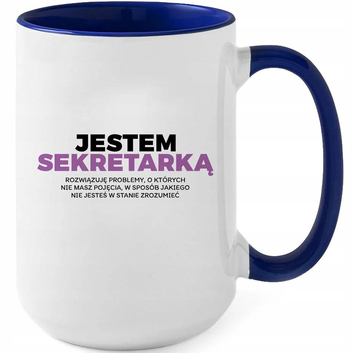 Kubek XXL Granatowy JESTEM SEKRETARKĄ Na Prezent Do Pracy Zabawne Wzory