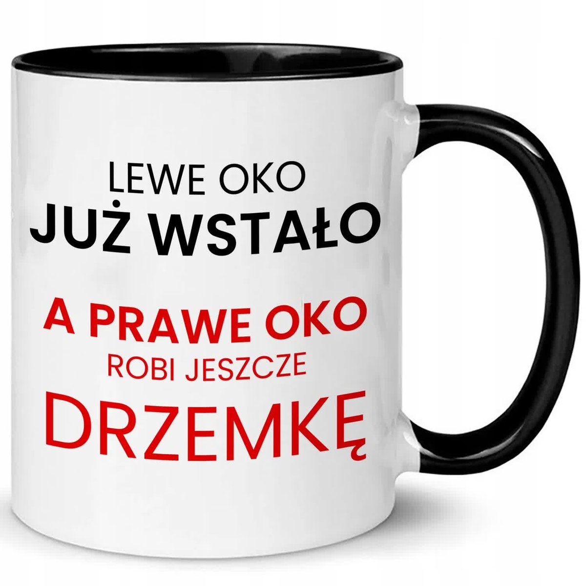 KUBEK BIAŁO-CZARNY IDEALNY PREZENT PRAWE OKO MA JESZCZE DRZEMKĘ WZ