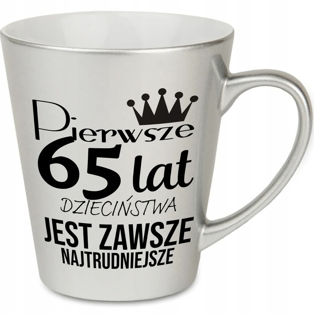 KUBEK LATTE SREBRNY PREZENT URODZINY PIERWSZE 65 LAT JEST NAJTRUDNIEJSZE WZ
