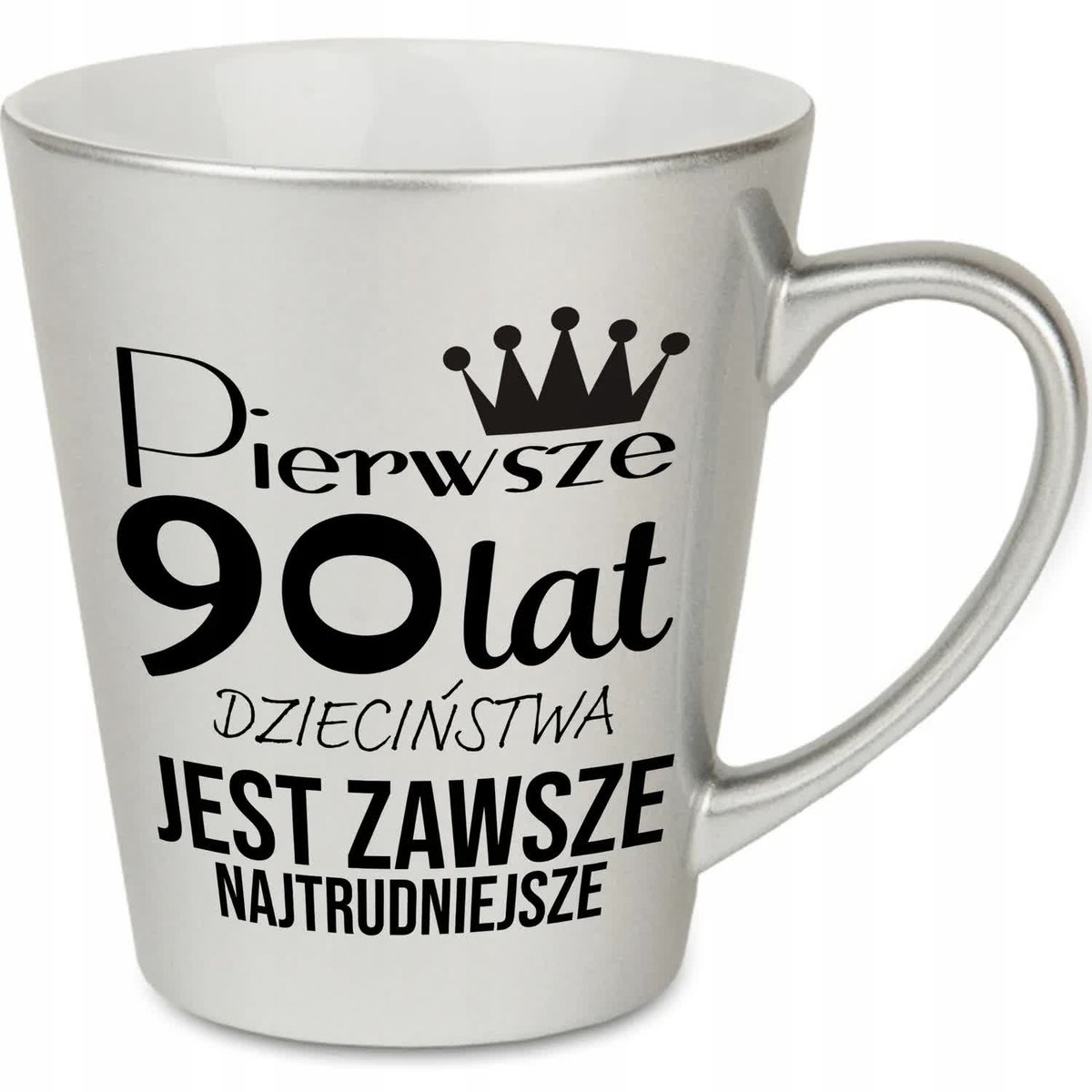 KUBEK LATTE SREBRNY PREZENT URODZINY PIERWSZE 90 LAT JEST NAJTRUDNIEJSZE WZ