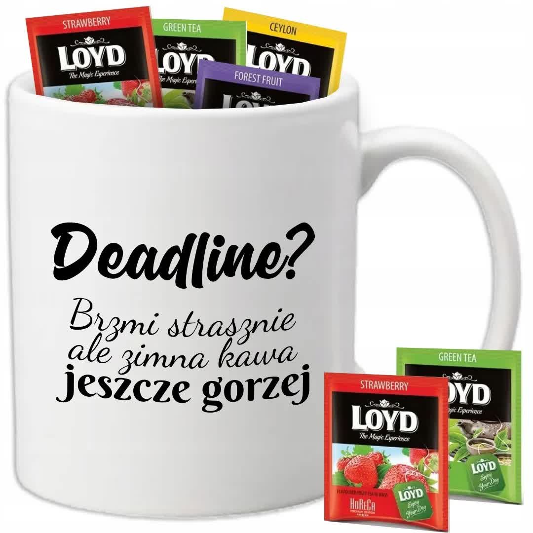 Kubek Biały DEADLINA? BRZMI STRASZNIE + 8 Herbat Loyd Śmieszne Wzory