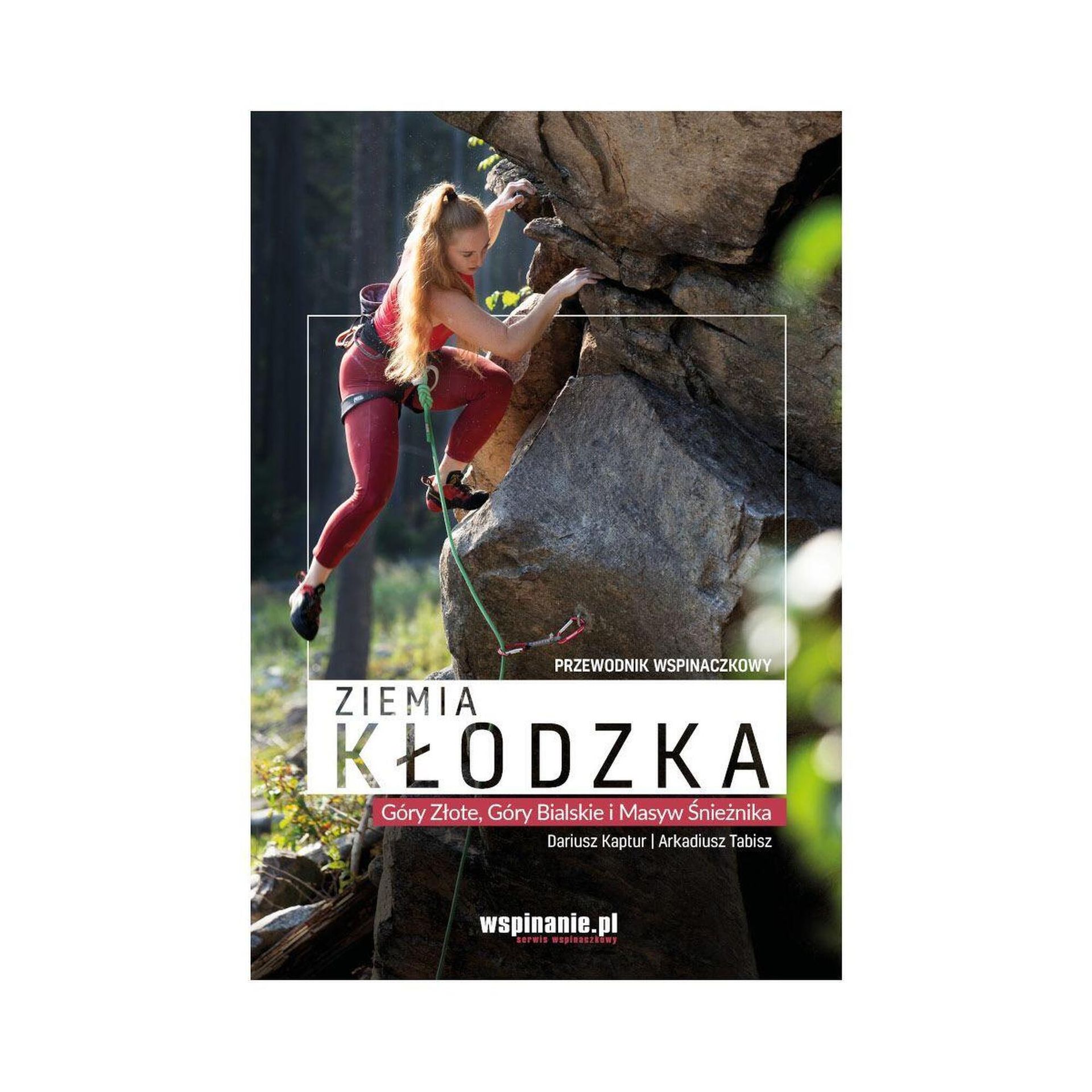 Przewodnik wspinaczkowy Ziemia kłodzka Dariusz Kaptur Arkadiusz Tabisz