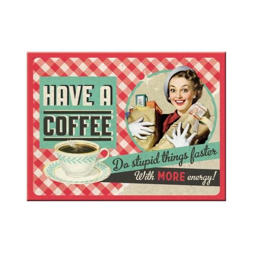 Magnes na lodówkę Have A Coffee
