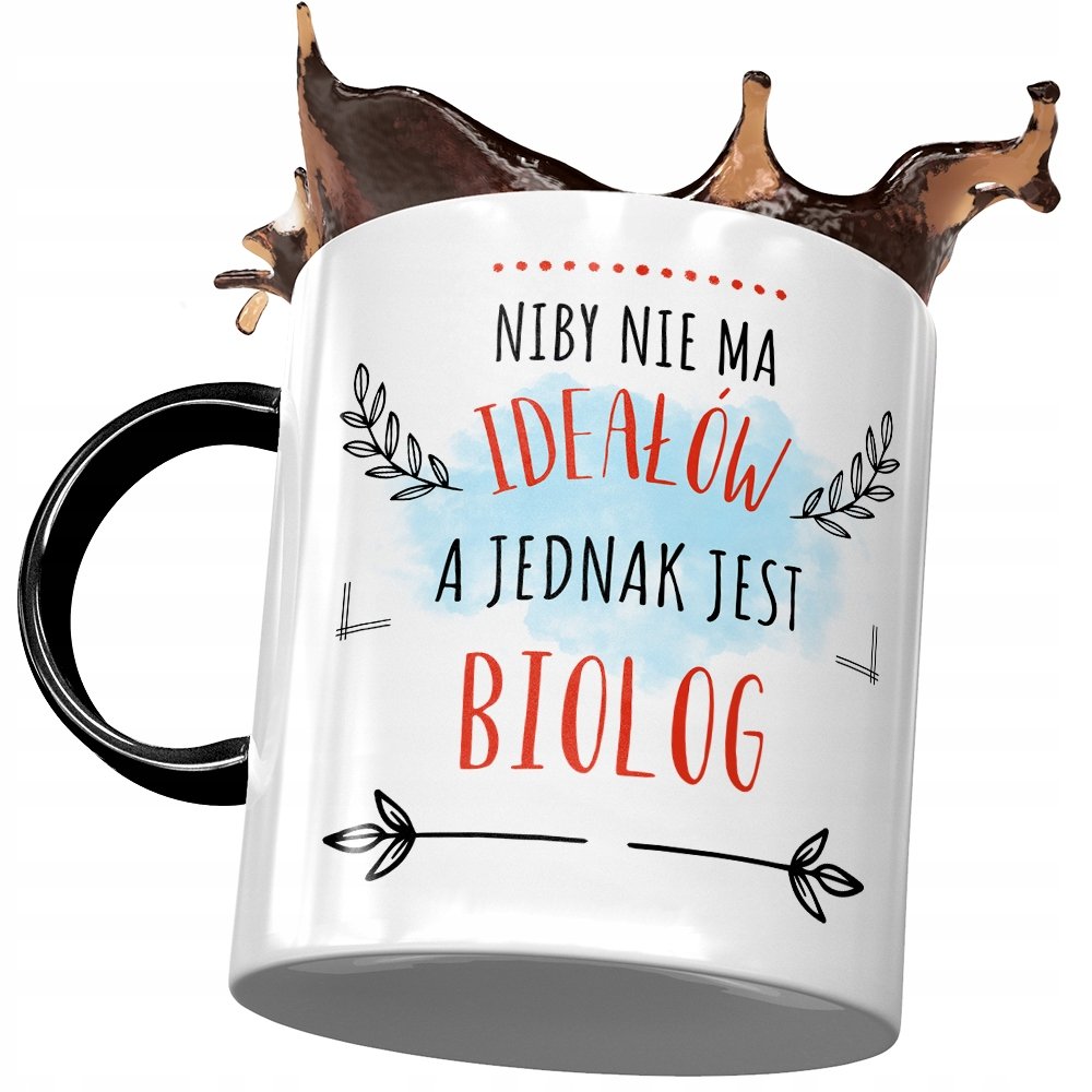 Kubek Czarny Dla Biologa Niby nie ma Ideałów Kubek z Nadrukiem ze Zdjęciem + Opakowanie na prezent (wzór 01)